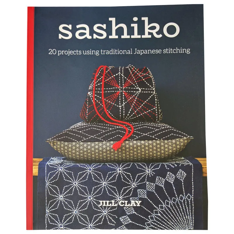 Sashiko 20 Projects using Traditional Japanese Stitching by Jill Clay